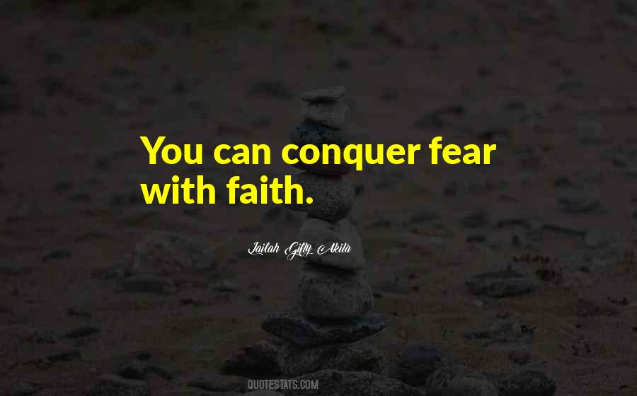 Quotes About Conquer Fear #1602538