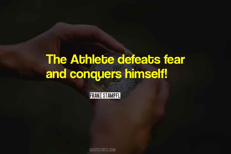 Quotes About Conquer Fear #483522