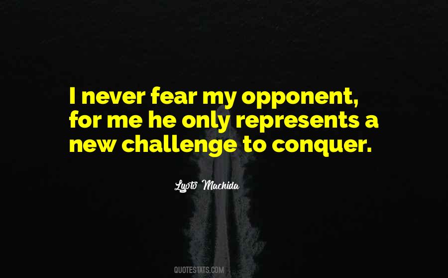 Quotes About Conquer Fear #616750