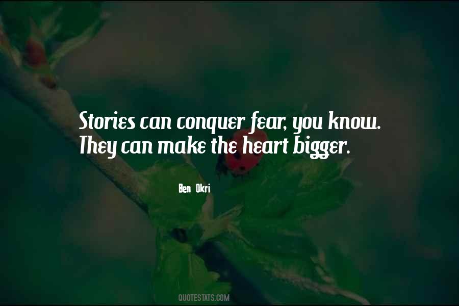 Quotes About Conquer Fear #622307