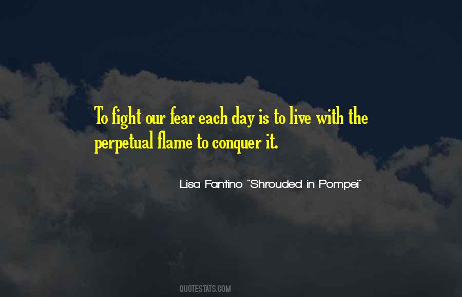 Quotes About Conquer Fear #952426