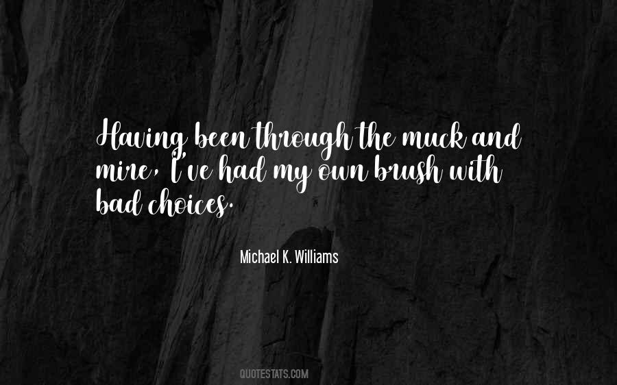 Michael K Quotes #1355840