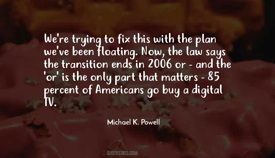 Michael K Quotes #723830