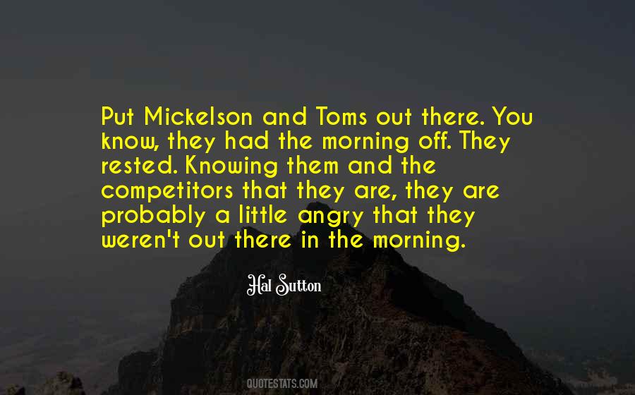 Mickelson Quotes #305317