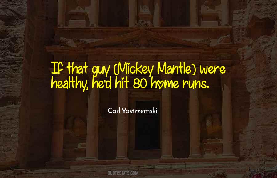 Mickey Mantle's Quotes #1179236