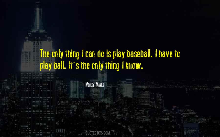 Mickey Mantle's Quotes #1437246