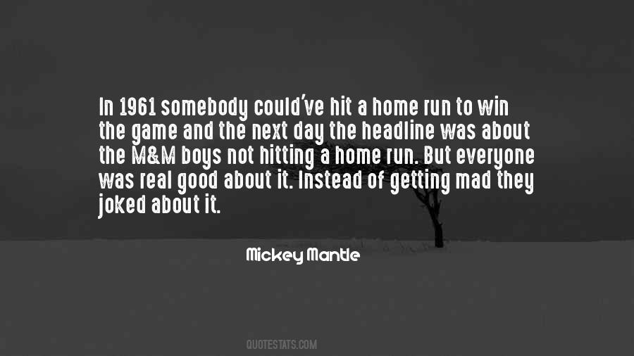 Mickey Mantle's Quotes #268977