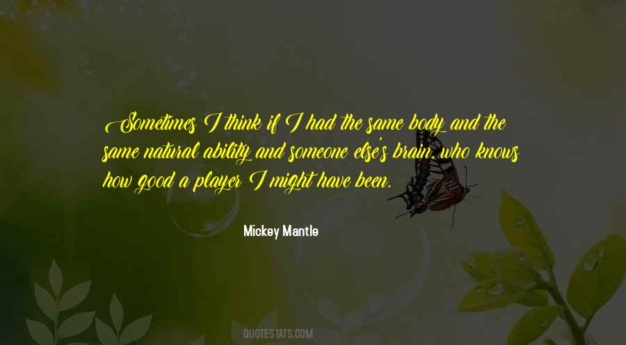 Mickey Mantle's Quotes #362878
