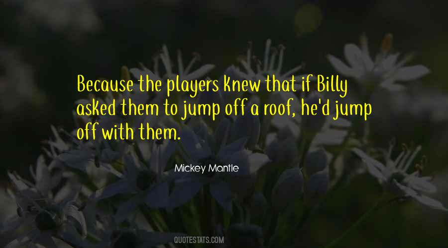 Mickey Mantle's Quotes #455490