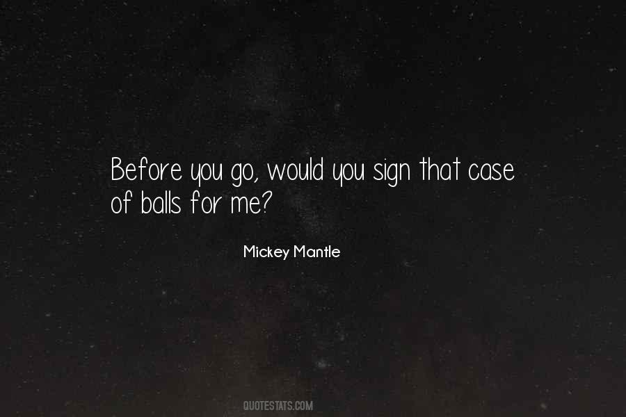 Mickey Mantle's Quotes #752989