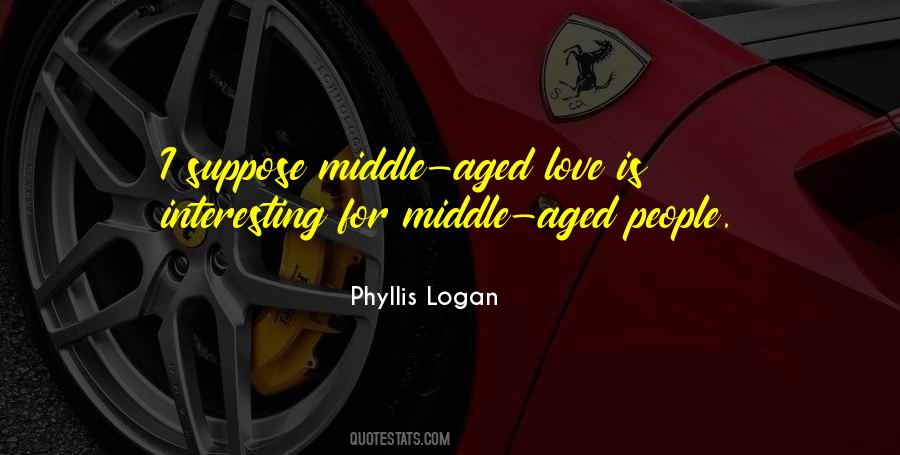 Middle Aged Love Quotes #609878