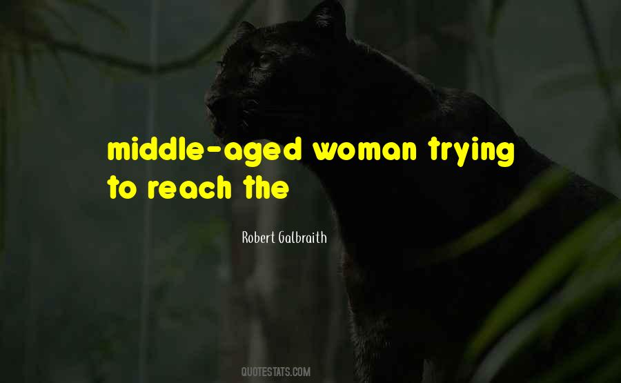 Middle Aged Woman Quotes #321275