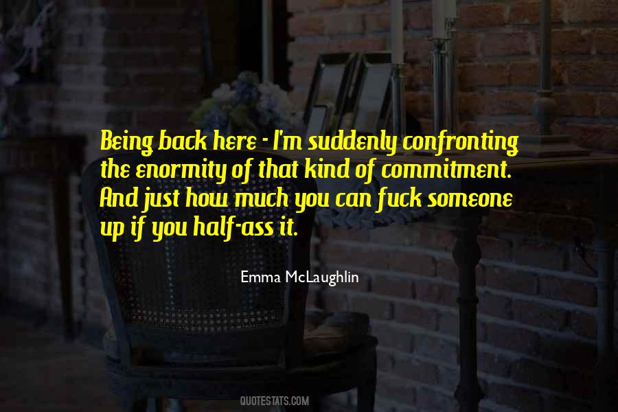 Quotes About Confronting Someone #1163646