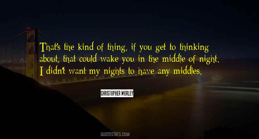 Middle Of Night Quotes #775552