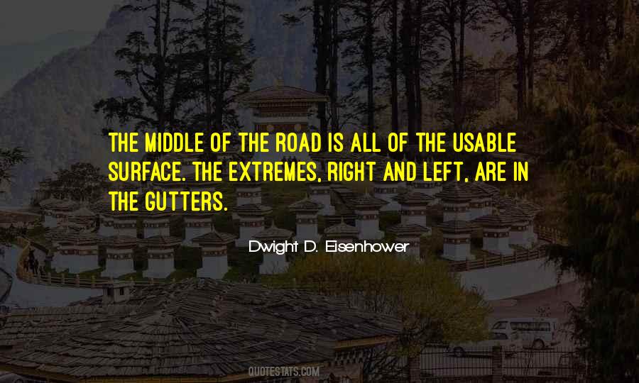 Middle Of Road Quotes #1343195