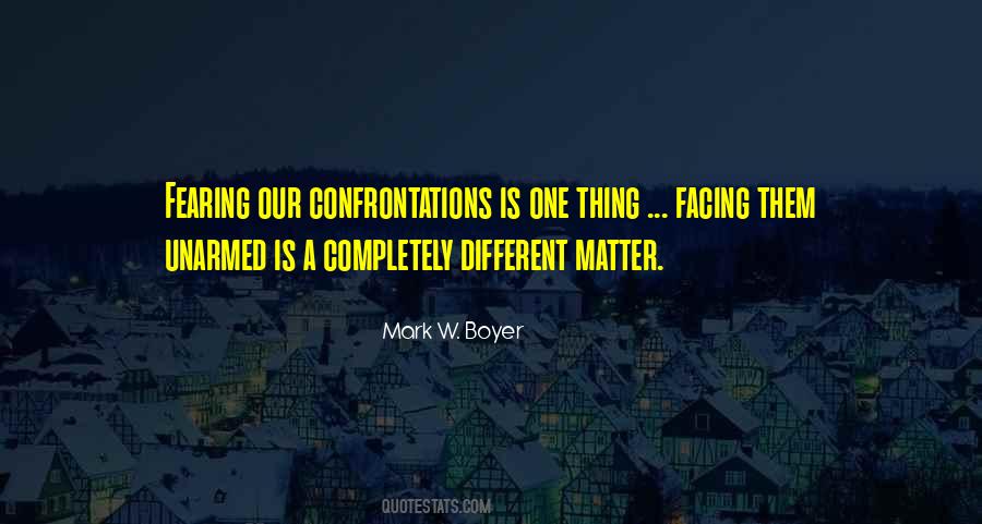 Quotes About Confrontations #1576134