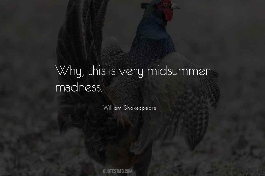 Midsummer Madness Quotes #574552