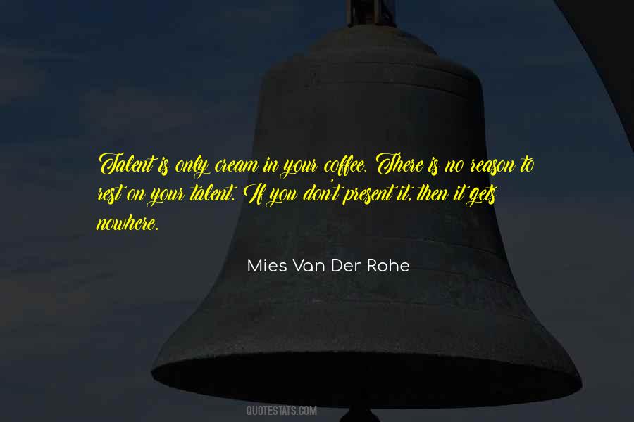 Mies Van Quotes #596573