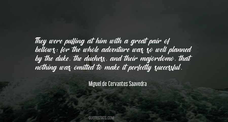Miguel Cervantes Saavedra Quotes #294022