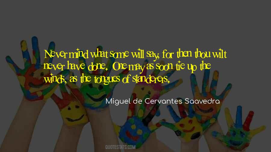 Miguel Cervantes Saavedra Quotes #502643
