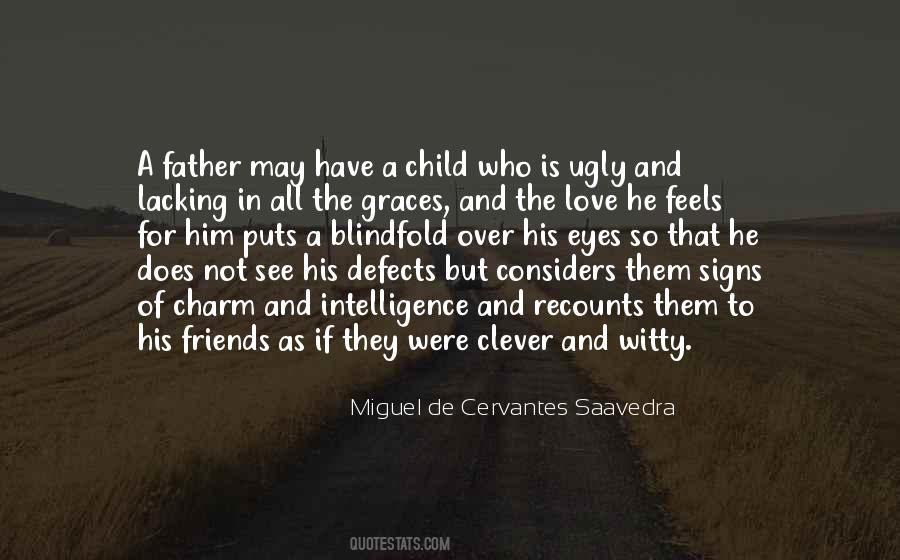 Miguel Cervantes Saavedra Quotes #507616