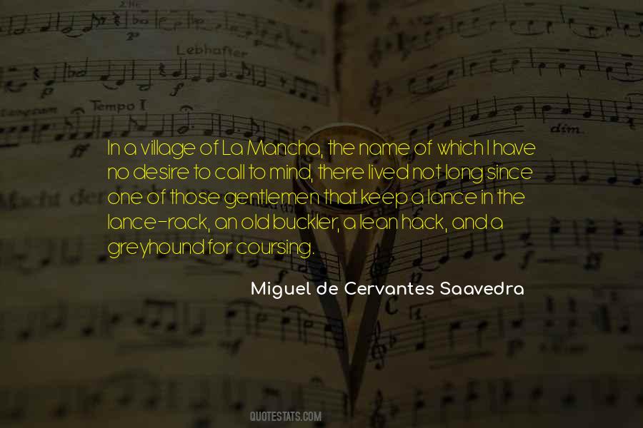 Miguel Cervantes Saavedra Quotes #566279