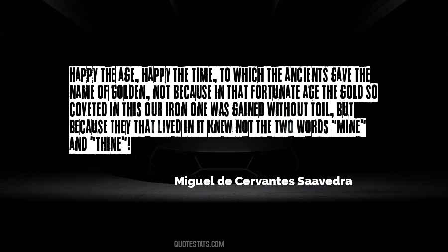 Miguel Cervantes Saavedra Quotes #584214