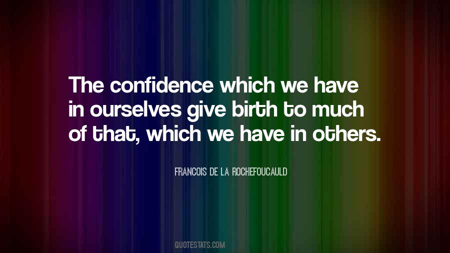 Quotes About Confidence In Others #586087