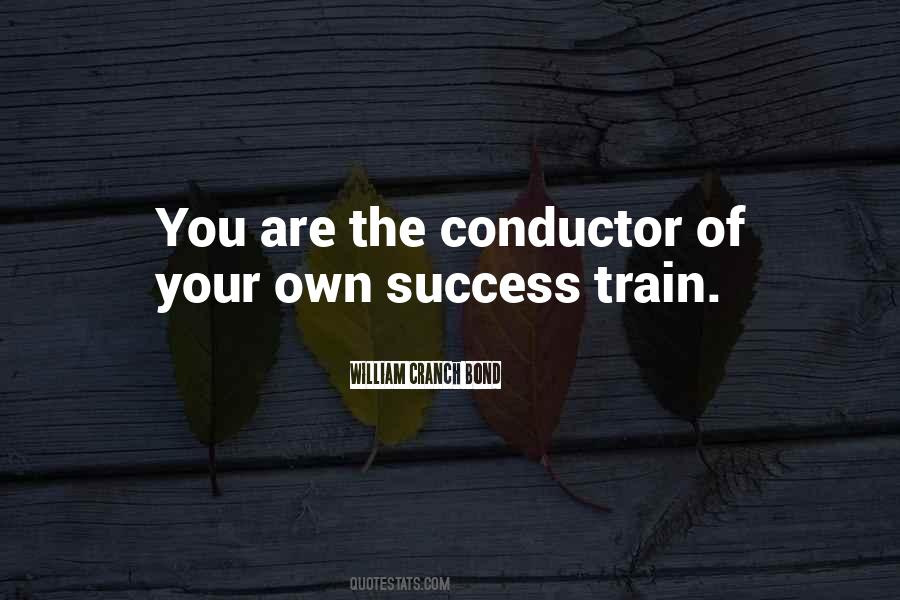 Quotes About Conductor #117671