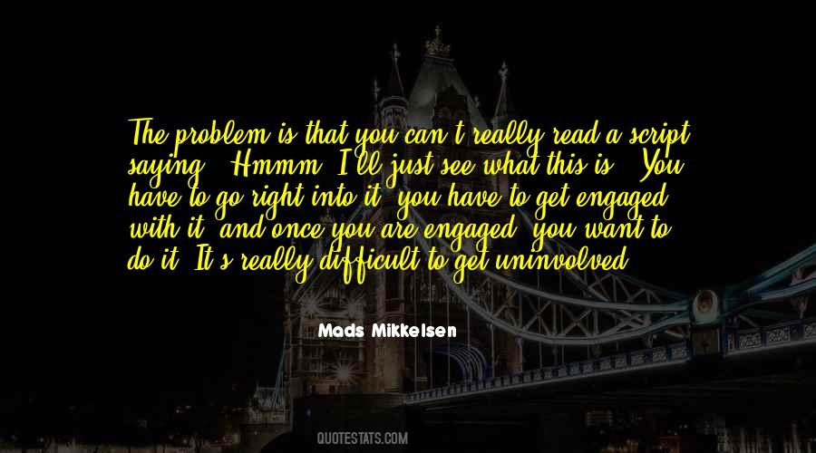 Mikkelsen Quotes #371977