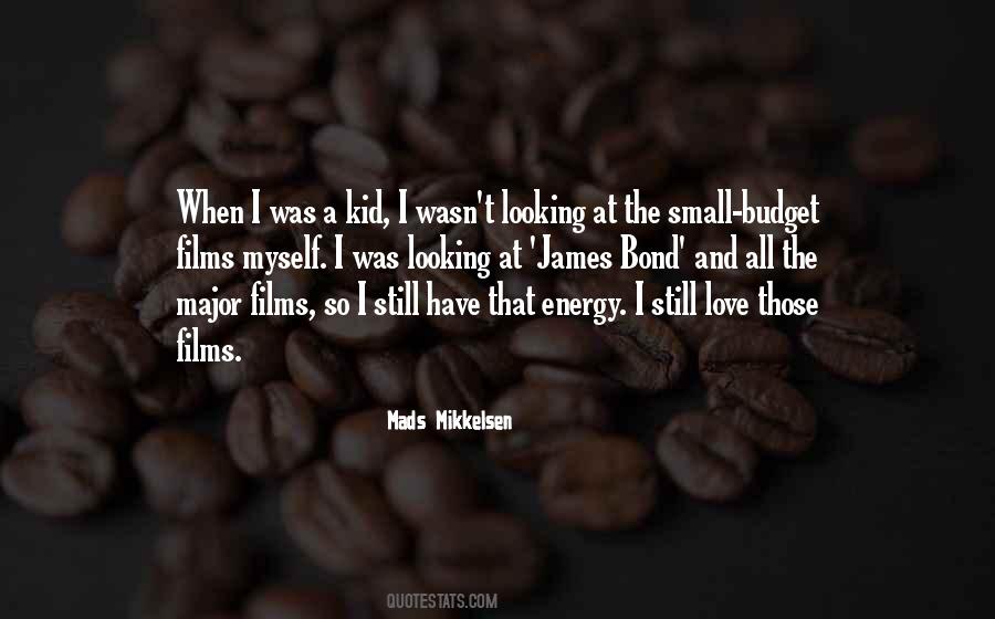 Mikkelsen Quotes #420920