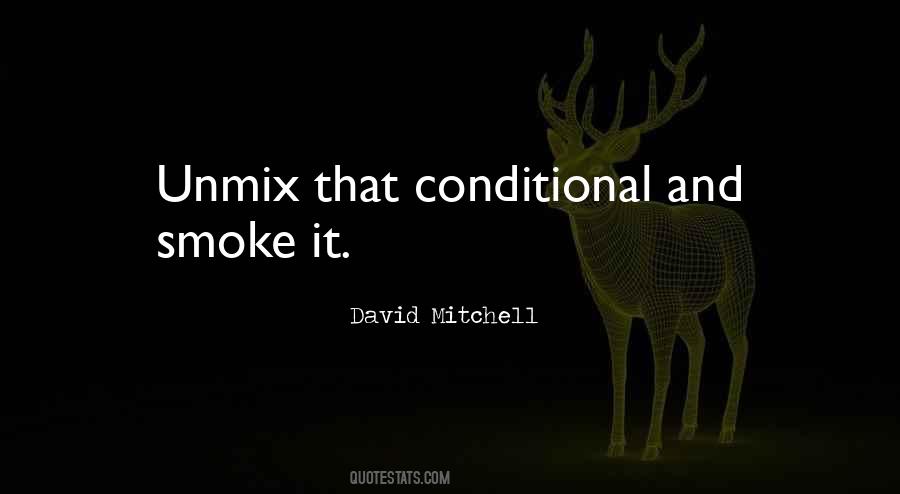 Quotes About Conditional #1133648