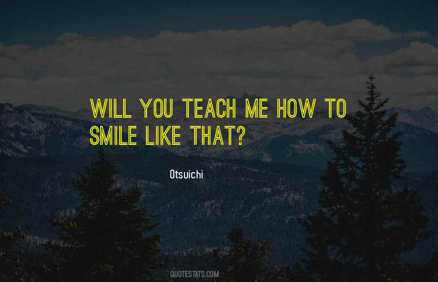Miles And Smiles Quotes #1688309
