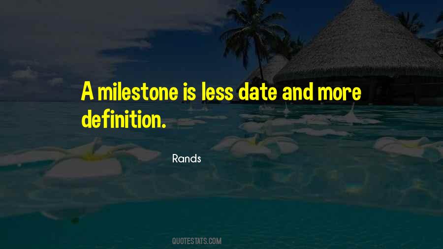 Milestone Quotes #1000672