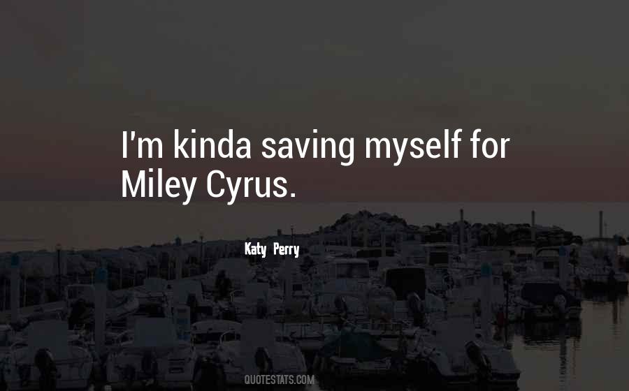 Miley Quotes #544568