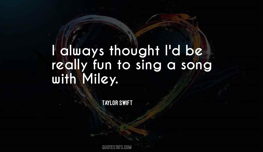 Miley Quotes #58392