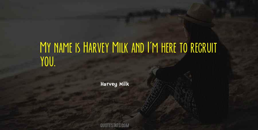 Milk Harvey Quotes #675276