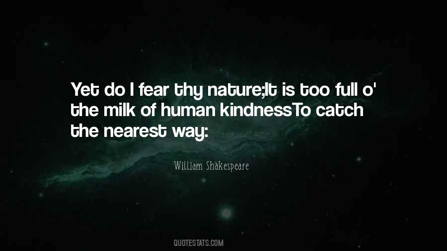 Milk Of Human Kindness Quotes #24945