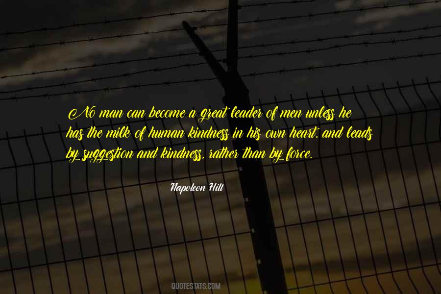 Milk Of Human Kindness Quotes #733360