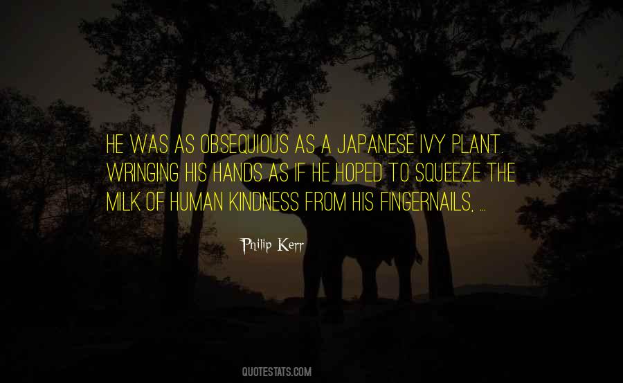 Milk Of Human Kindness Quotes #889342