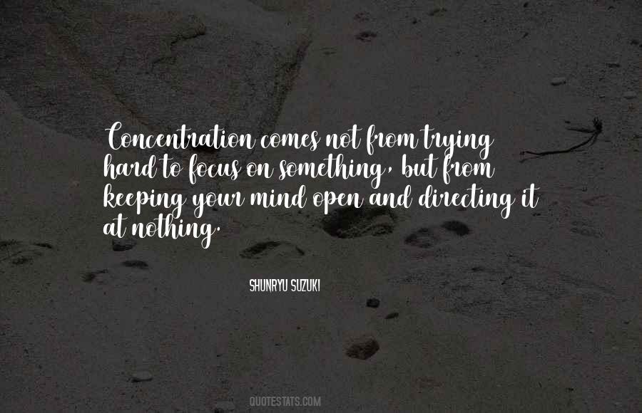 Quotes About Concentration And Focus #1868956