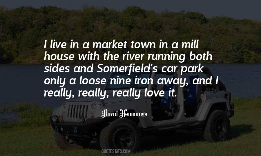 Mill House Quotes #1055481