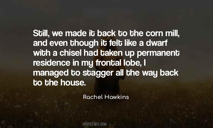 Mill House Quotes #1857439