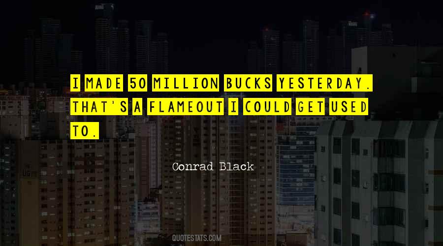 Million Bucks Quotes #512114