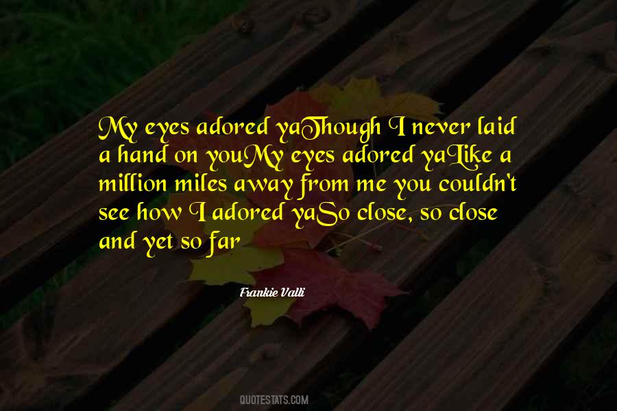 Million Miles Away Quotes #540584