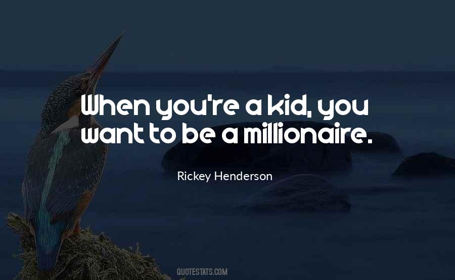 Millionaire Quotes #1786883