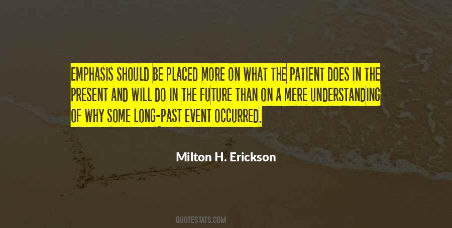 Milton Erickson Quotes #1510014