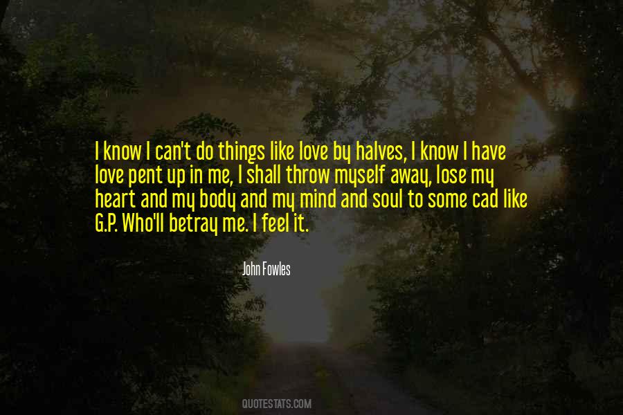 Mind Body And Soul Love Quotes #1648965