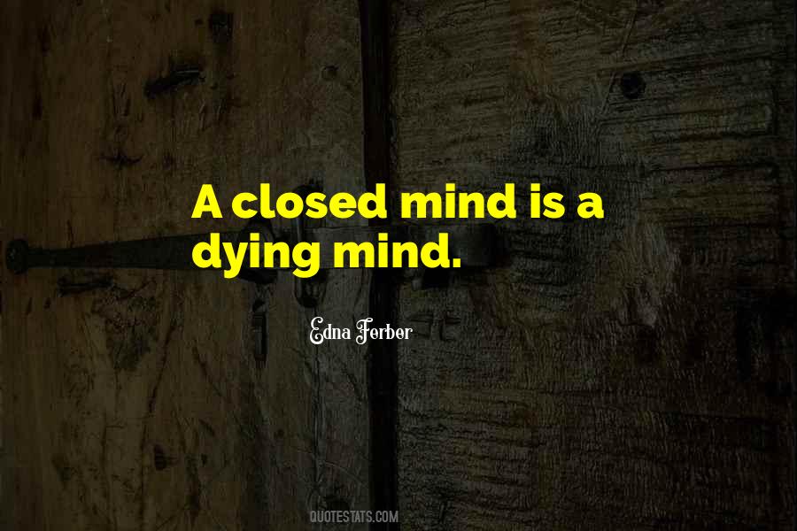Mind Closed Quotes #775909