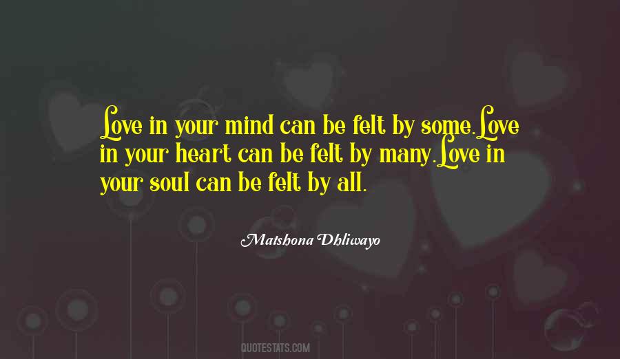 Mind Heart Soul Quotes #277524